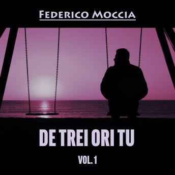 [Romanian] - De trei ori tu, vol. 1