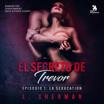 [Spanish] - El secreto de Trevor, Episodio 1: La SexUcation