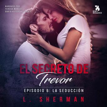 [Spanish] - El secreto de Trevor, Episodio 6: La seducción