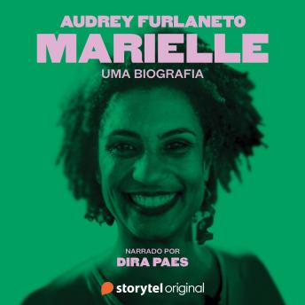 [Portuguese] - Marielle: uma biografia - Narrado por Dira Paes