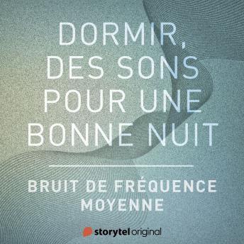 [French] - Bruit de fréquence moyenne