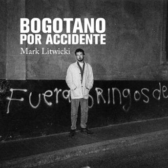 [Spanish] - Bogotano por accidente