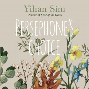 Download Persephone's Choice by Yihan Sim