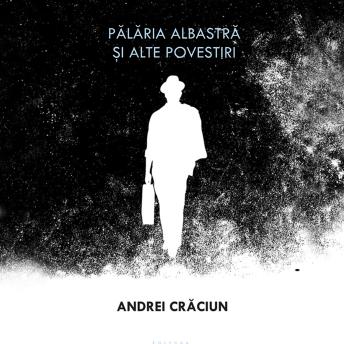 [Romanian] - Pălaria albastră și alte povestiri