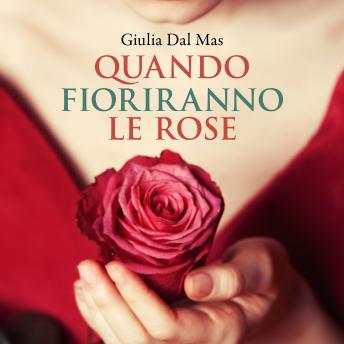 [Italian] - Quando fioriranno le rose (Villa Matilde, la casa degli amori ritrovati Vol. 1)