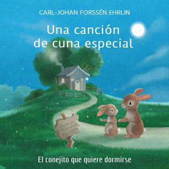 [Spanish] - Una canción de cuna especial: El conejito que quiere dormirse