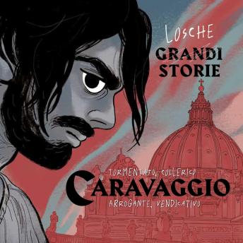 [Italian] - Caravaggio - Losche Storie