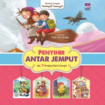 [Indonesian] - Penyihir Antar Jemput dan 9 Dongeng Seru Lainnya