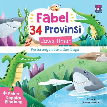[Indonesian] - Pertarungan Sura dan Baya — Seri Fabel 34 Provinsi: Jawa Timur
