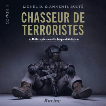 [French] - Chasseur de terroristes: Les unités spéciales et la traque d'Abdeslam