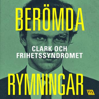 [Swedish] - Berömda rymningar – Clark och frihetssyndromet