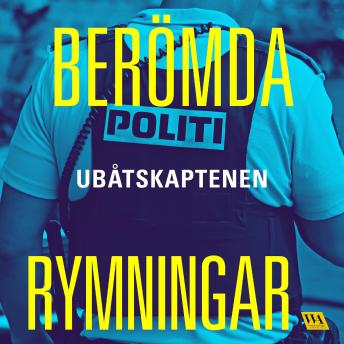 [Swedish] - Berömda rymningar – Ubåtskaptenen