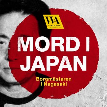 [Swedish] - Mord i Japan – Borgmästaren i Nagasaki