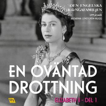 [Swedish] - Elizabeth del 1 – En oväntad drottning
