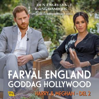 [Swedish] - Harry & Meghan del 2 – Farväl England, goddag Hollywood