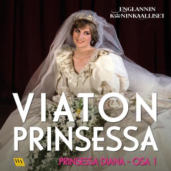 [Finnish] - Prinsessa Diana, osa 1: Viaton prinsessa