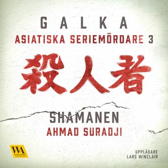 Download Asiatiska seriemördare 3 – Shamanen by Galka