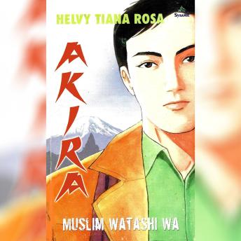 [Indonesian] - Akira Muslim Watashi Wa
