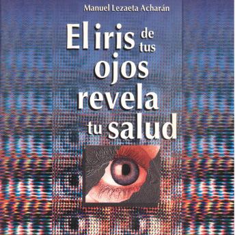 [Spanish] - El iris de tus ojos revela tu salud