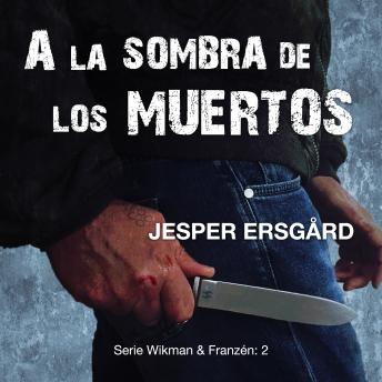 A la sombra de los muertos ( Serie Wikman & Franzén- 2)