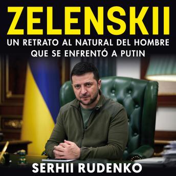 [Spanish] - Zelensky. Un retrato al natural del hombre que se enfrentó a Putin