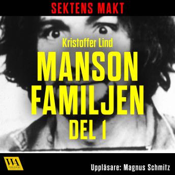 [Swedish] - Sektens makt – Manson-familjen del 1