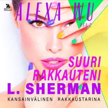 [Finnish] - Alexa Wu 2: Suuri rakkauteni