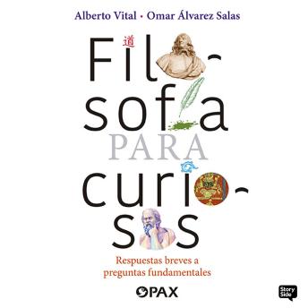 [Spanish] - Filosofía para curiosos: Respuestas breves a preguntas fundamentales