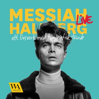[Swedish] - Messiah Hallberg live – Ett livsverk med humoristisk touch