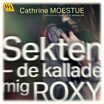 [Swedish] - Sekten : De kallade mig Roxy