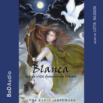 [Swedish] - Blanca och de vita dimmornas brunn (oförkortat)