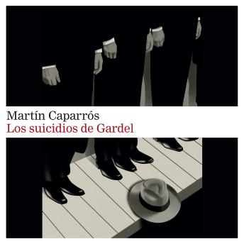 [Spanish] - Los suicidios de Gardel