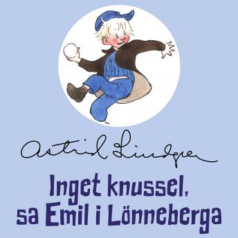 [Swedish] - Inget knussel, sa Emil i Lönneberga