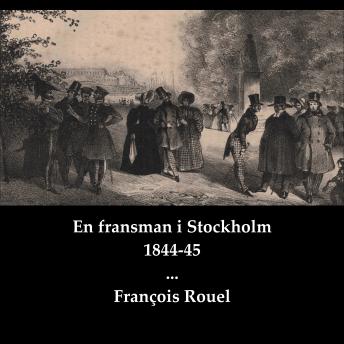 [Swedish] - En fransman i Stockholm 1844-45