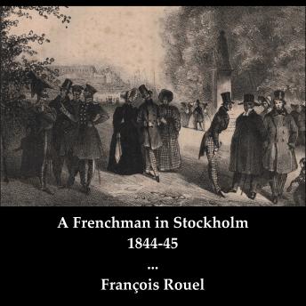A Frenchman in Stockholm 1844-45