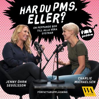 [Swedish] - Har du PMS, eller? En peppande bok till alla våra systrar