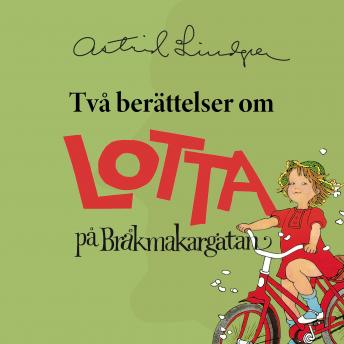 [Swedish] - Två berättelser om Lotta på Bråkmakargatan