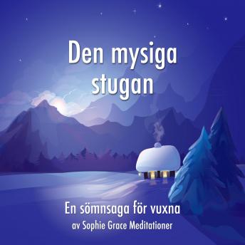 [Swedish] - Den mysiga stugan. En sömnsaga för vuxna
