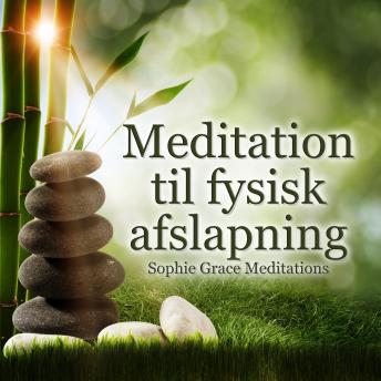 [Danish] - Meditation til fysisk afslapning
