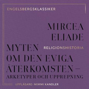 [Swedish] - Myten om den eviga återkomsten: Arketyper och upprepning
