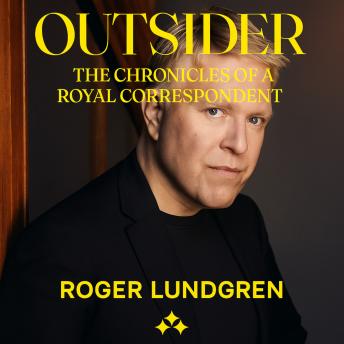 Outsider: The Chronicles of a Royal Correspondent