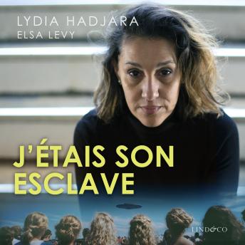 [French] - J'étais son esclave: Endoctrinée et abusée dès l'enfance : Une victime de Raël témoigne
