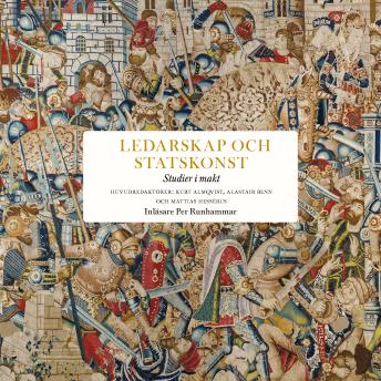 [Swedish] - Ledarskap och statskonst: Studier i makt