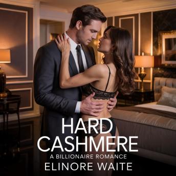 Hard Cashmere: A Billionaire Romance