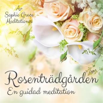 [Swedish] - Rosenträdgården – En guidad meditation