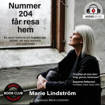 [Swedish] - Nummer 204 får resa hem: Baserad på en sann historia om överlevnad, kärlek, att vara mamma och människa