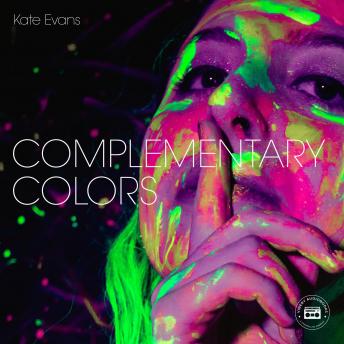 Complementary Colors, Kate Evans