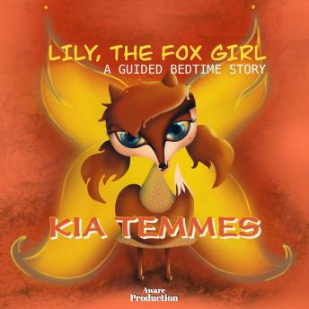 Lily the fox girl, a guided bedtime story