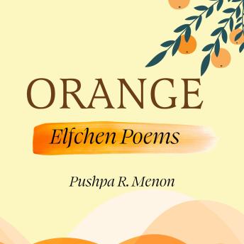 Orange: Elfchen Poems