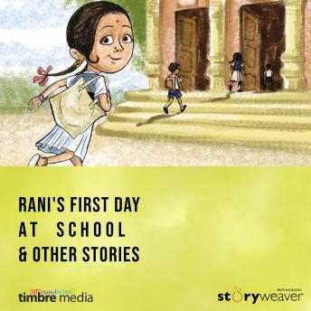 Friends & Family: Rani's First Day at School & Other Stories